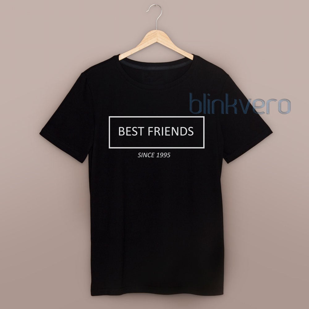 best friends since 1995 unisex tshirt sweatshirt tanktop onesie adult size