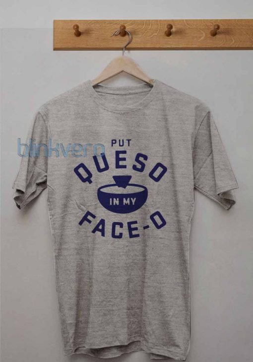 Put Queso Unisex Tshirt Sweatshirt Tanktop Adult Size S M L XL XXL