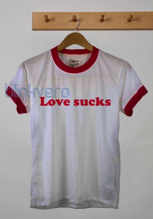 Love Sucks Ringer Awesome Unisex Tshirt Sweatshirt Tanktop Size S M L XL XXL