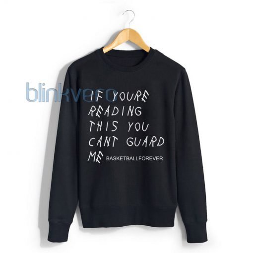 sweatshirt quote drake t shirt