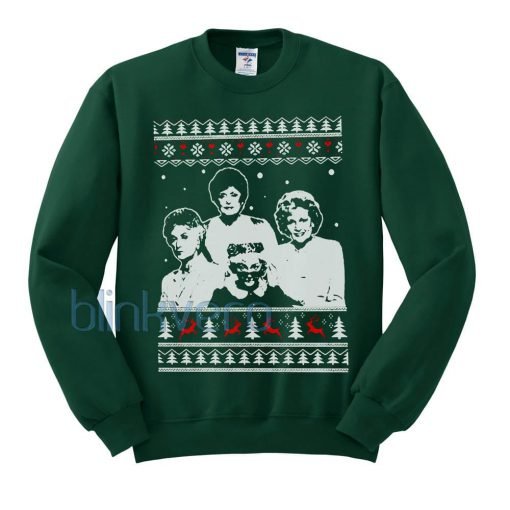 Golden Girls Ugly Christmas Funny Style Christmas Sweater T shirt 19 Awesome Girls and Mens Sweatshirt size S to XXXL Unisex Adult