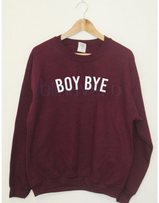 Boy Bye Awesome Girls and Mens Sweatshirt Chirstmas size S to XXXL Unisex Adult