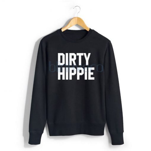 Dirty Hippie Awesome Girls and Mens Sweatshirt size S to XXXL Unisex Adult