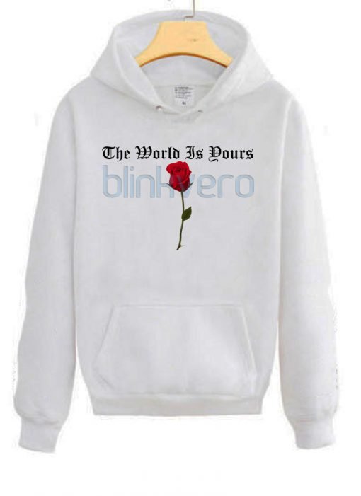 The World Is Yours Hoodie Girls and Mens Hoodies size S to XXXL Unisex Adult