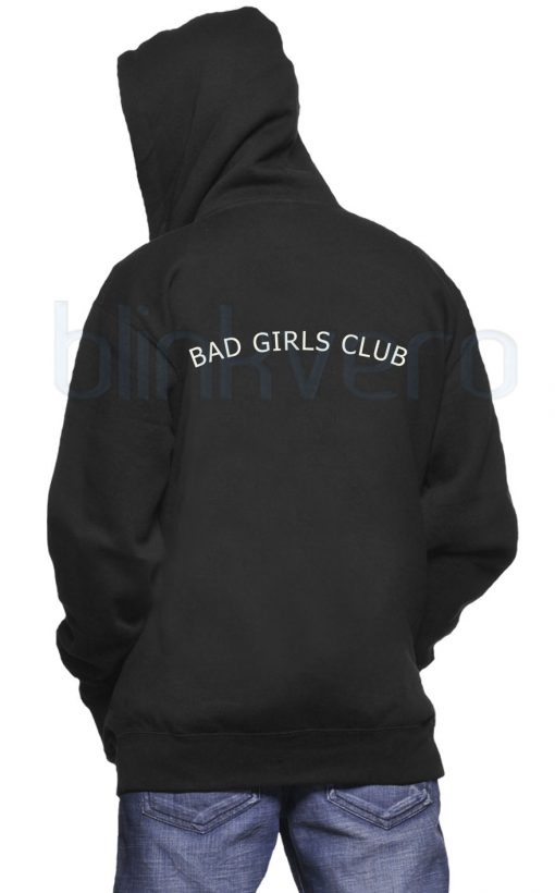 Bad Girls Club Hoodie Girls and Mens Hoodies size S to XXXL Unisex Adult