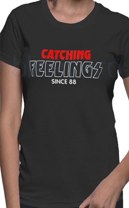Catching Feelings Since 88 Tee Awesome Unisex Tshirt Adult Size S M L XL XXL For Men and Women