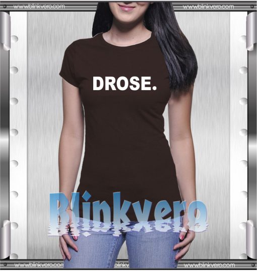 Drose Tee Awesome Unisex Tshirt Adult Size S M L XL XXL For Men and Women