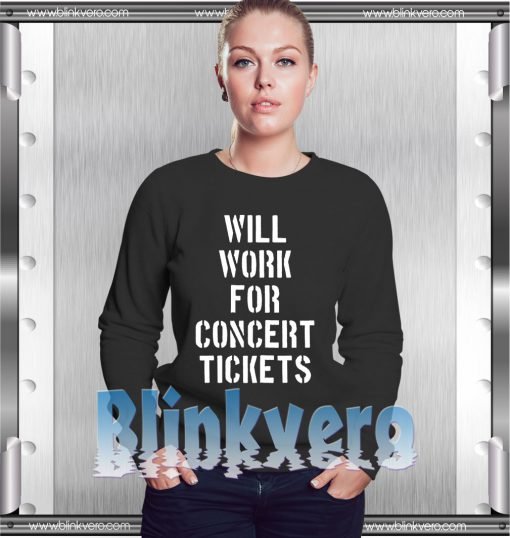 Concert Tickets Style Shirts Sweatshirt