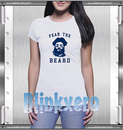 Fear The Beard Style Shirt T shirt