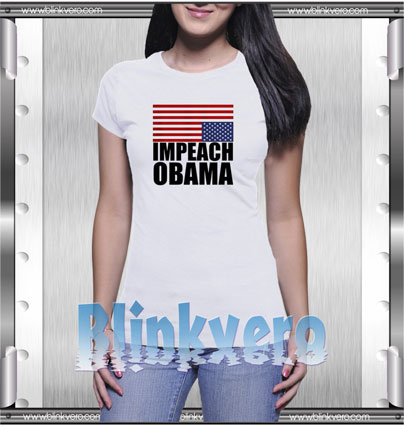 Impeach Obama Style Shirt T shirt