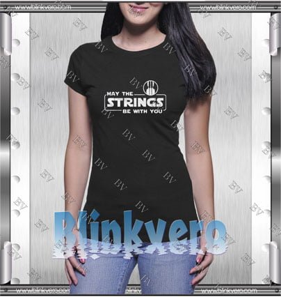 May The Strings Be With You Style Shirt T shirt
