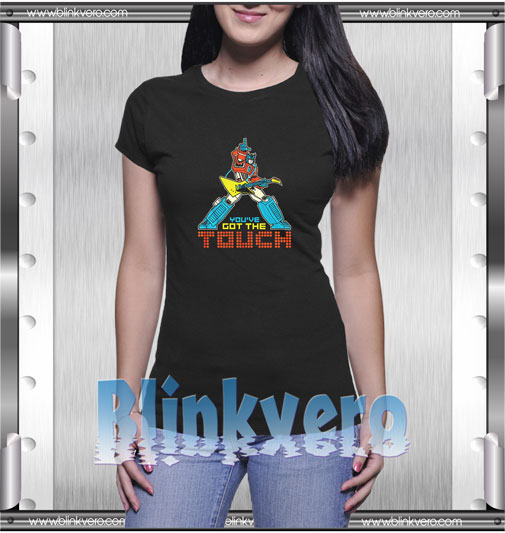 The Movie You've Got The Touch T-Shirt