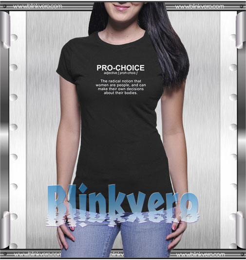 Pro Choice Definition T-Shirt
