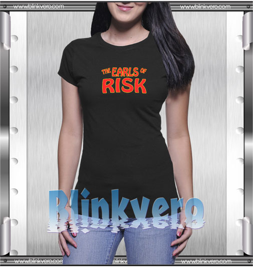 The Earls of Risk Style Shirts T-Shirt