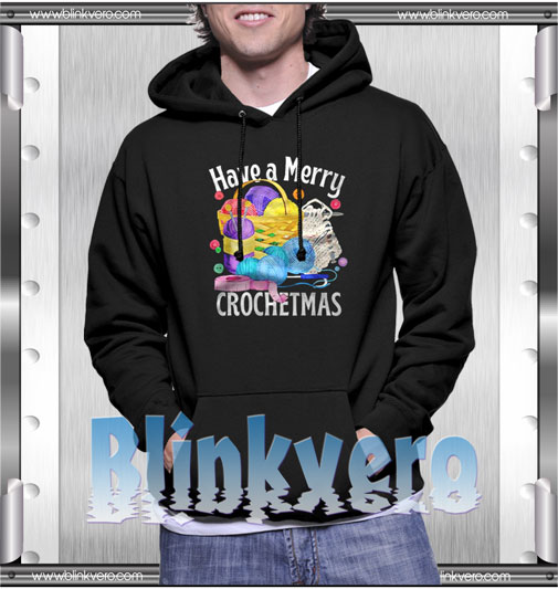 Have a Merry Crochetmas Hoodie